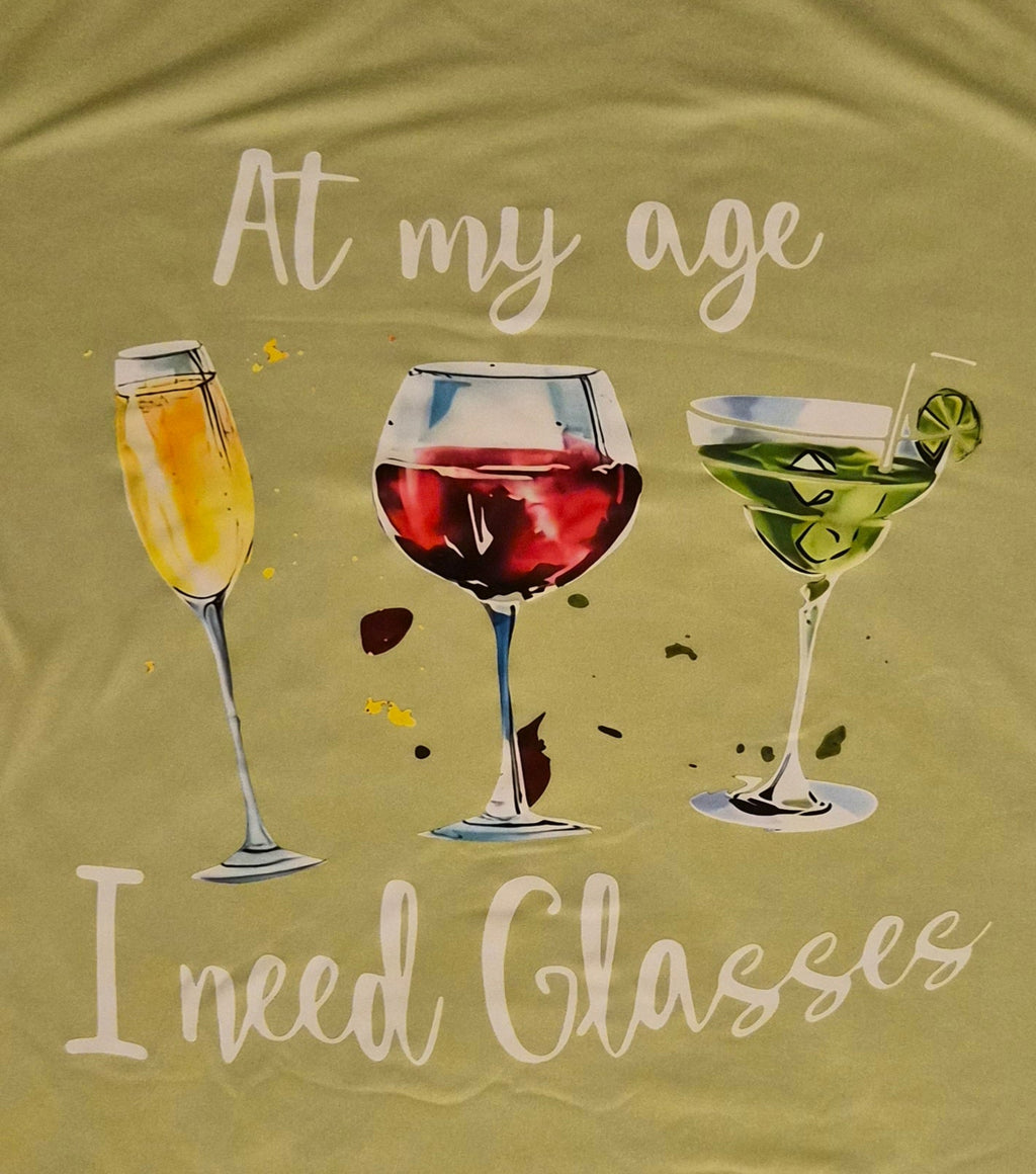 At My Age I Need Glasses Tee