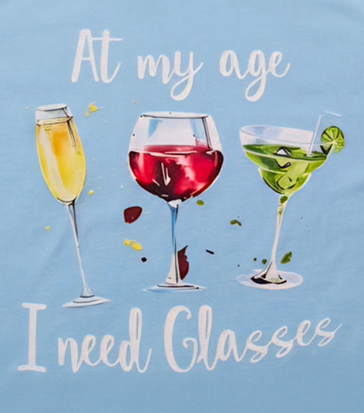 At My Age I Need Glasses Tee