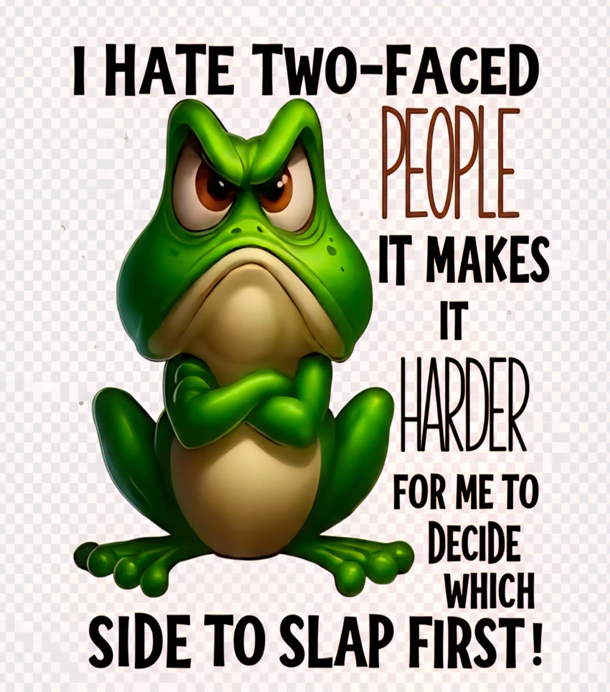 I Hate Two-Faced People Grumpy Frog Funny Graphic Tee