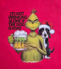 It's Not Drinking Alone If The Dog Is Home Tee